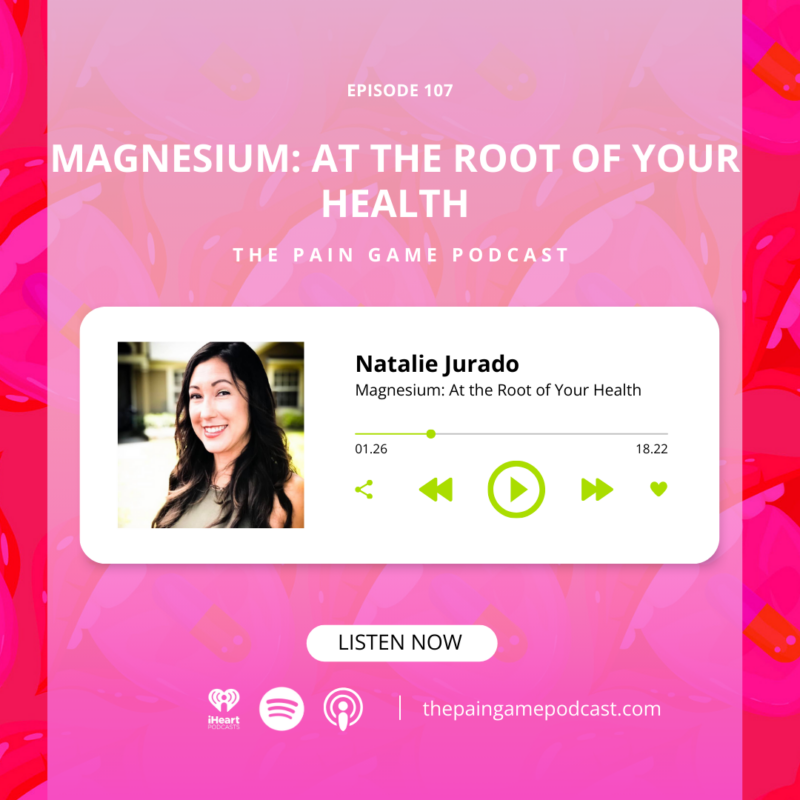 Episode 107 Magnesium: At the Root of Your Health