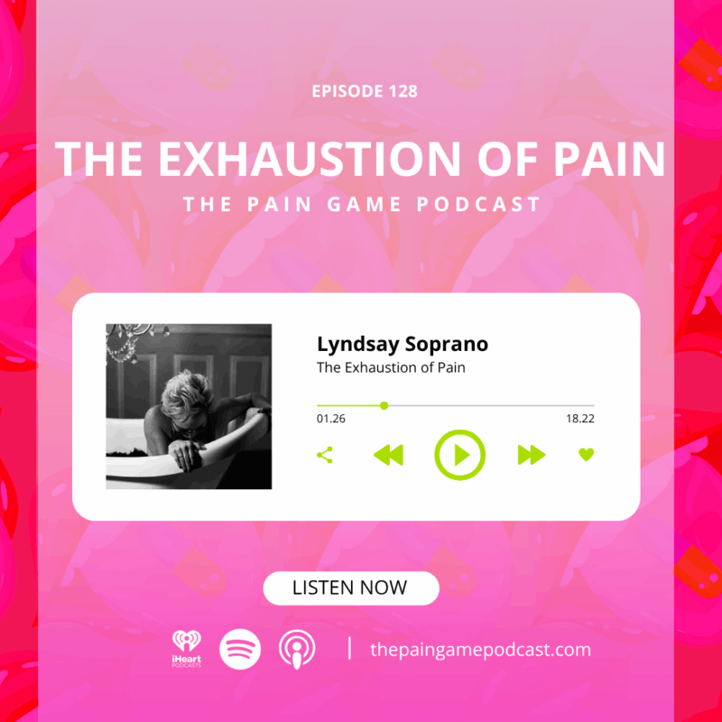 Episode 128 The Exhaustion of Pain.