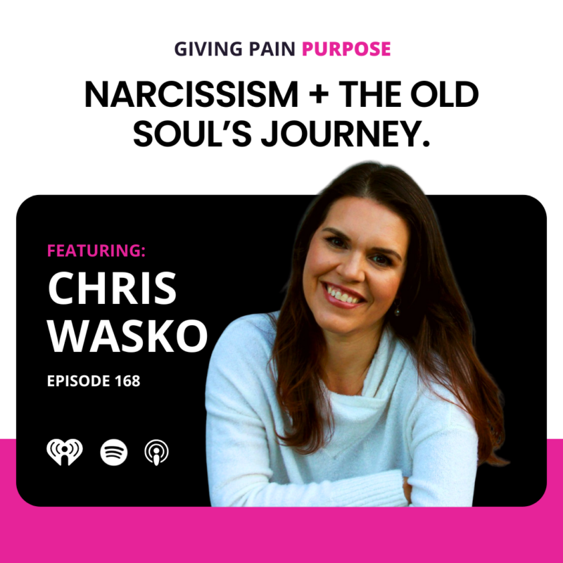 Episode 168 Narcissism + The Old Soul’s Journey.